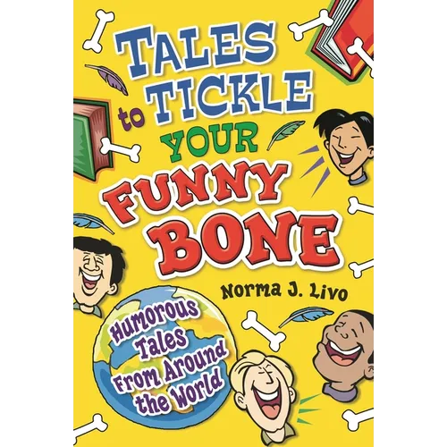 Tales to Tickle Your Funny Bone: Humorous Tales from Around the World