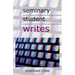 The Seminary Student Writes