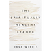 The Spiritually Healthy Leader: Finding Freedom from Self-Sabotage