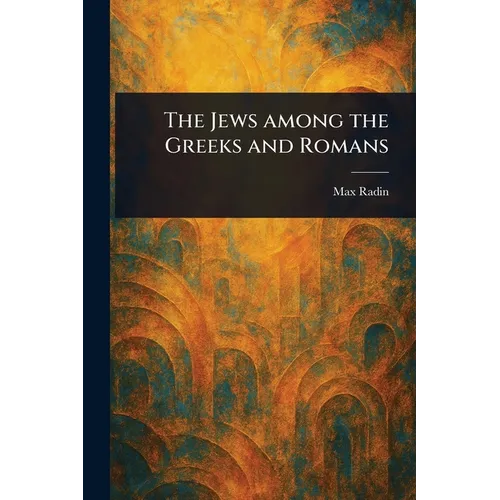The Jews Among the Greeks and Romans