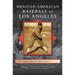 Mexican American Baseball in Los Angeles