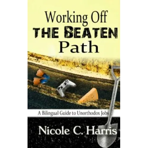 Working Off the Beaten Path: A Bilingual Guide to Unorthodox Jobs