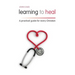Learning to Heal: A Pratical Guide for Every Christian