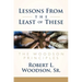 Lessons from the Least of These: The Woodson Principles