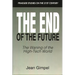 The End of the Future: The Waning of the High-Tech World