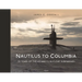 Nautilus to Columbia: 70 Years of the Us Navy's Nuclear Submarines