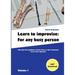 Learn to improvise: For any busy person who plays the saxophone, clarinet, flute, or other instrument. Less-is-more approach. Volume 1