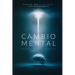 Cambio Mental: Alineando Tus Pensamientos Para Una Vida Mejor