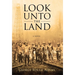 Look Unto the Land