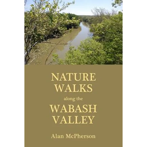 Nature Walks Along the Wabash Valley