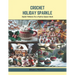 Crochet Holiday Sparkle: Stylish Patterns for a Festive Season Book
