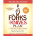 The Forks Over Knives Plan: How to Transition to the Life-Saving, Whole-Food, Plant-Based Diet
