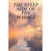 The Steep Side of the Marble