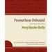Prometheus Unbound - Percy Bysshe Shelly