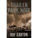 Trailer Park Noir