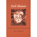 Dark Shamans: Kanaimà and the Poetics of Violent Death