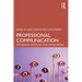 Professional Communication: Influencing, Engaging, and Transforming