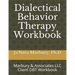 Dialectical Behavior Therapy Workbook: Marbury & Associates LLC Client DBT Workbook