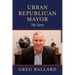 Urban Republican Mayor: My Story