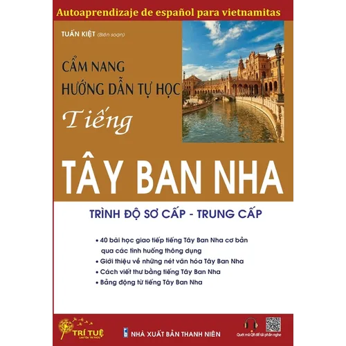 Autoaprendizaje de español para vietnamitas: Cẩm nang hướng dẫn tự học tiếng Tây Ban Nha