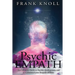 Psychic Empath: The Ultimate Guide to Psychic development, and to understand your Empath abilities.