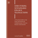 Structuring Sustainable Finance Transactions: A Practical Guide to the Legal and Financial Considerations of Green Finance Instruments