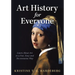 Art History for Everyone: Learn About Art in a Fun, Easy, No-Nonsense Way