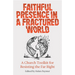 Faithful Presence in a Fractured World: A Church Toolkit for Resisting the Far Right