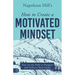 Napoleon Hill's How to Create a Motivated Mindset: Stay on the Path to Purpose and Achieve Your Goals