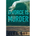 Divorce Is Murder: A Toby Wong Novel