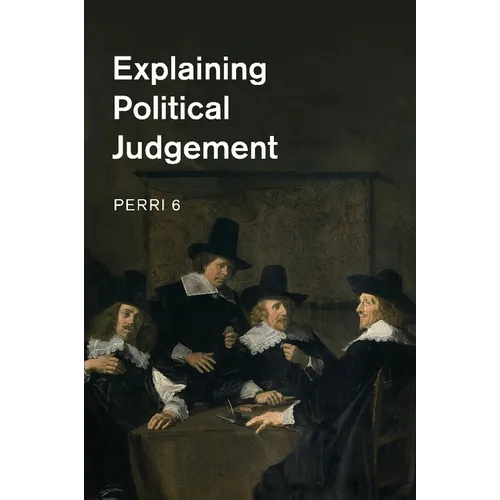 Explaining Political Judgement