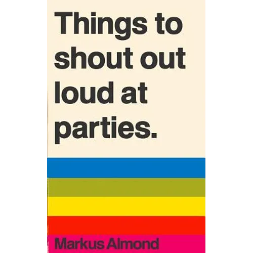 Things To Shout Out Loud At Parties