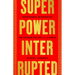 Superpower Interrupted: The Chinese History of the World