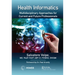 Health Informatics: Multidisciplinary Approaches for Current and Future Professionals