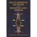 Mago-Hermetic Equipoise and the Hermetic Soul Mirror