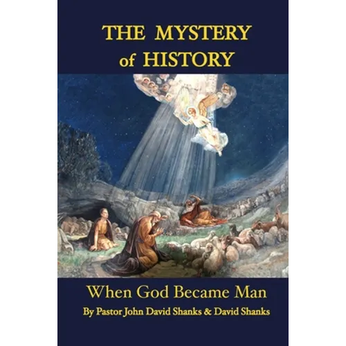 The Mystery of History: When God Became Man