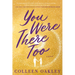 You Were There Too