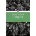 Our Hope in Christ: A Chapter Analysis Study of 1 Thessalonians