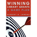 Winning Library Grants: A Game Plan