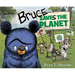 Bruce Saves the Planet: A Disney Planet Possible Book