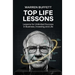 Warren Buffett Top Life Lessons: Lessons for Unlimited Success in Business, Investing and Life