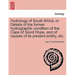 Hydrology of South Africa; Or Details of the Former Hydrographic Condition of the Cape of Good Hope, and of Causes of Its Present Aridity, Etc.