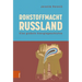 Rohstoffmacht Russland: Eine Globale Energiegeschichte