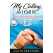My Calling, As I Call It!