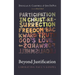 Beyond Justification: Liberating Paul's Gospel