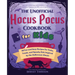 The Unofficial Hocus Pocus Cookbook for Kids: 50 Fun and Easy Recipes for Tricks, Treats, and Spooky Eats Inspired by the Halloween Classic