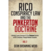 RICO Conspiracy Law and the Pinkerton Doctrine: Judicially Fusing Symmetry Of The Pinkerton Doctrine to RICO Conspiracy Through Mediate Causation