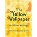 The Yellow Wallpaper and Other Writings