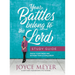 Your Battles Belong to the Lord Study Guide: Know Your Enemy and Be More Than a Conqueror
