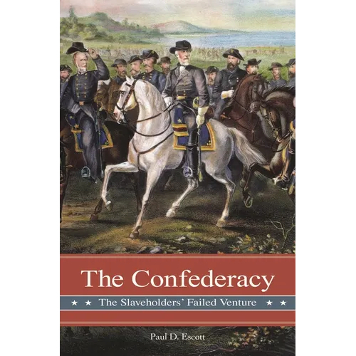 The Confederacy: The Slaveholders' Failed Venture